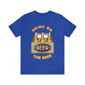 Bring On The Beer Party Drinking Fun Graphic Design Unisex Jersey Tee Tshirt
