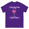 I Don't Need Men I Have Wine T-shirt, Funny Design for Wine Lover, Wine Mug