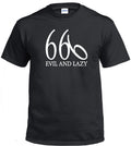 666 "EVIL AND LAZY" SLACKER DEMONIC ANTICHRIST FUNNY SATANIC T-SHIRT