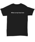 Wine Funny T Shirt For Women Men Love I Drink Theme Sayings - Unisex Tee