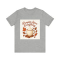 Pumpkin Spice Everything Unisex Tee, Fall Coffee T-Shirt, Autumn Graphic Shirt,