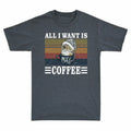 I Want Short Funny Owl Is All Sleeve Men's Coffee T-Shirt Gift Owl Coffee Lover