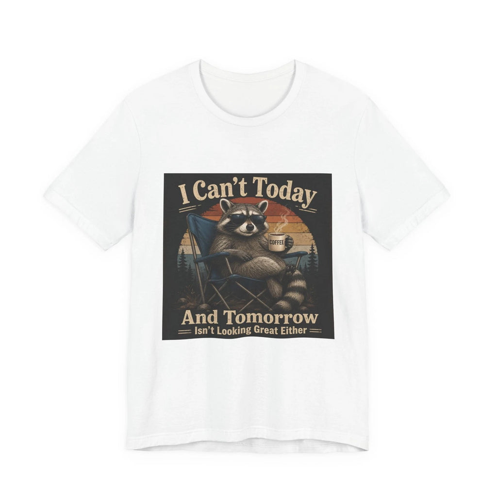 I Can't Today Racoon Graphic Tee | Funny Lazy Raccoon T-Shirt