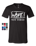 Nope Not Today V-Neck T-Shirt Procrastination Lazy Funny College Humor Tee