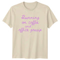 Running On Coffee And Office Womens T-Shirt Office Humor Birthday Gift For Her