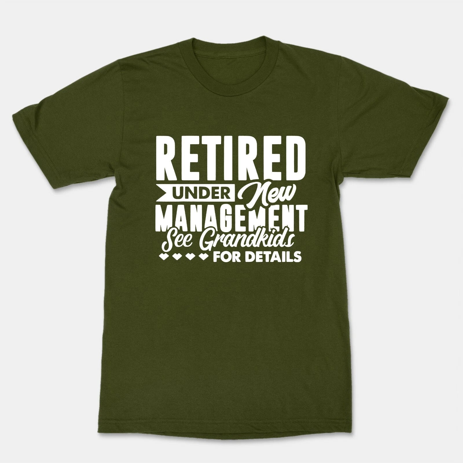 I'm Under New Management See Grandkids Shirt Funny Retirement T-Shirt Grandma