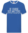 Of Course Size Matters Wine - Mens Ringer - Red White Rose Drinking Pub