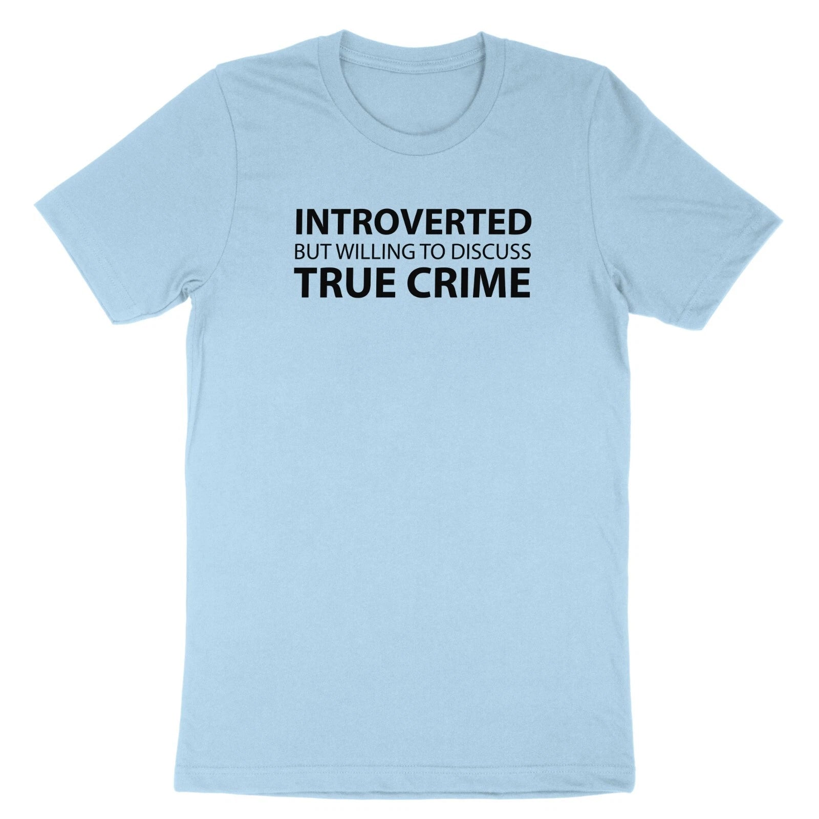 Introvert Shirt Introverted But Willing To Discuss True Crime Tshirt Documentary