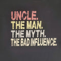 Uncle Shirt The Man Myth Bad Influence Legend Sz XXL Funny Humor Dad Joke Cool