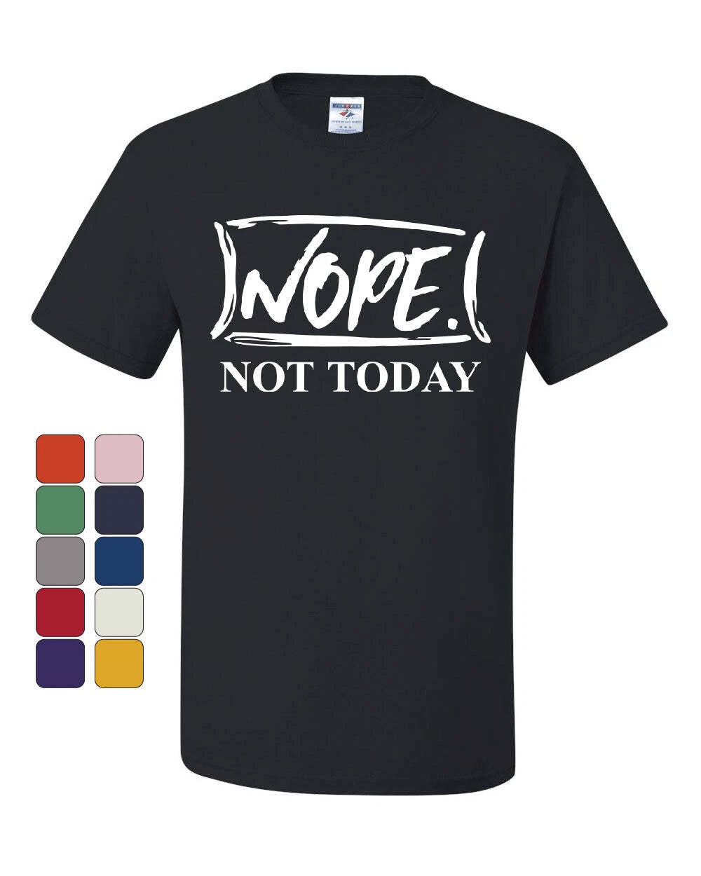 Nope Not Today T-Shirt Procrastination Lazy Funny College Humor Tee Shirt