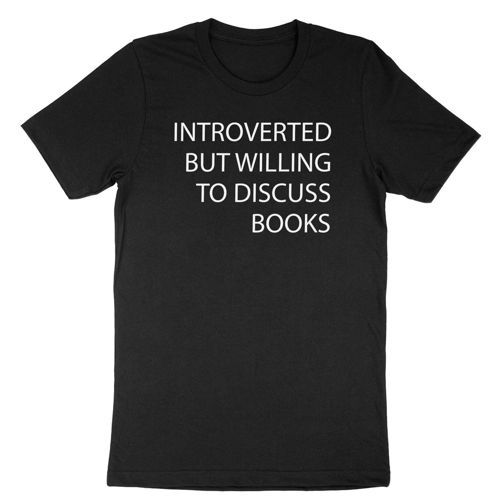 Introverted But Willing To Discuss Books Shirt Book Lover T-Shirt Librarian Gift