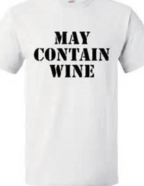 May Contain Wine T shirt Tee Funny unisex small-5XL alcohol drinker party