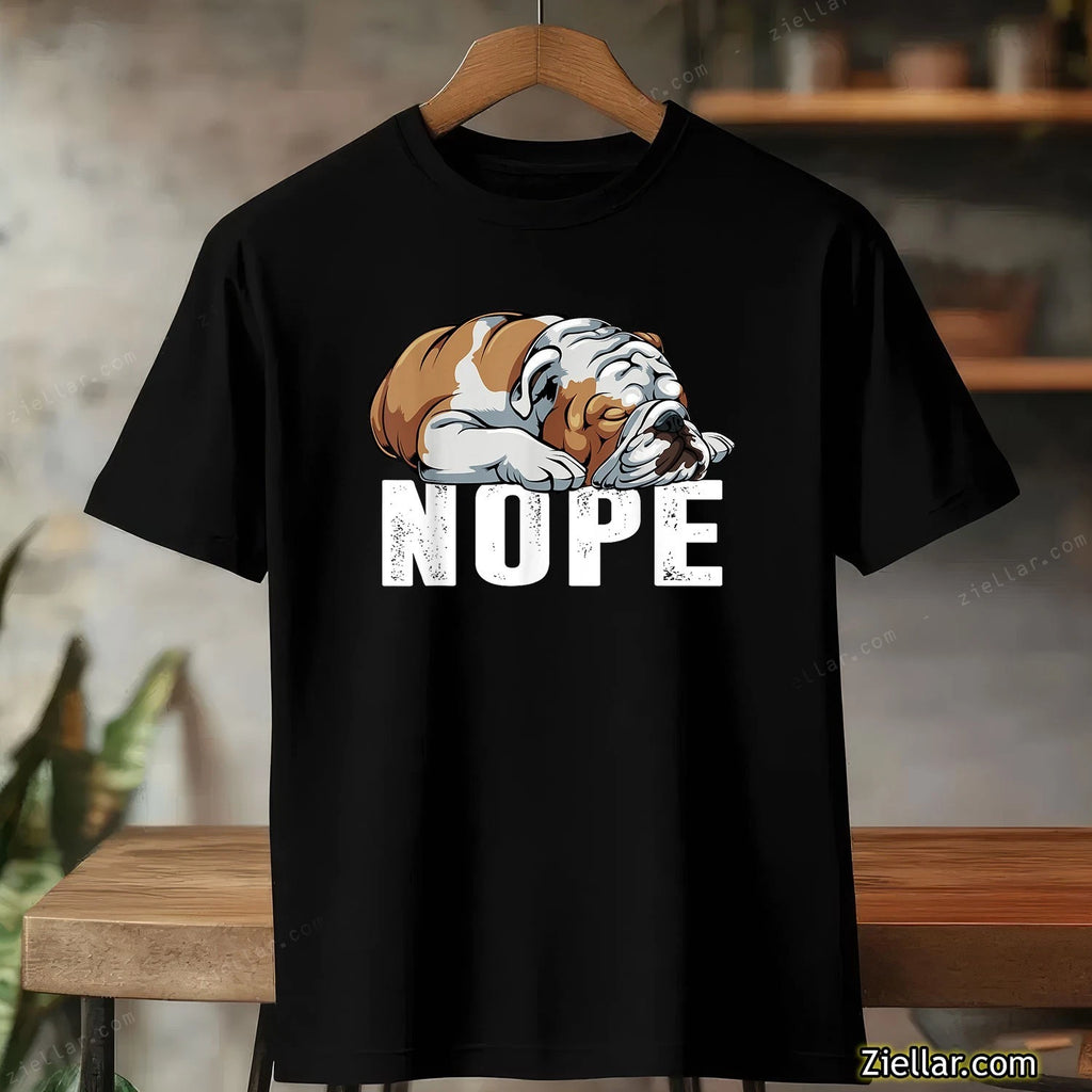 Lazy English Bulldog Shirt Funny Nope Saying Gift for Dog Lovers Shirt