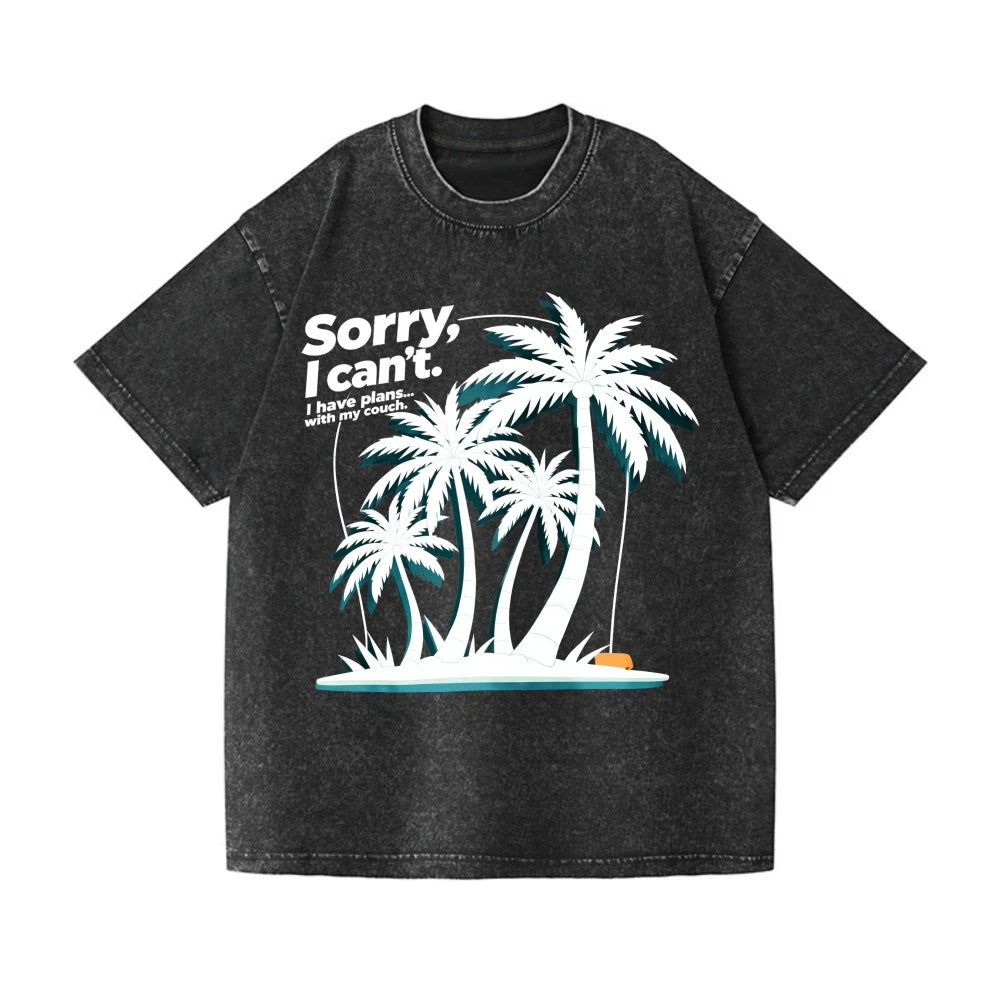 Funny "Sorry I Can't I Have Plans With My Couch" Tropical Washed T-Shirt