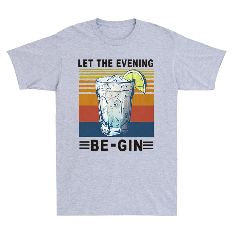Short Tee Let T-shirt The Men's Be-Gin sleeve Wine Evening Funny Vintage