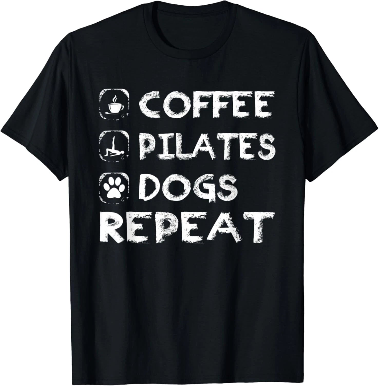 Coffee Pilates Dogs Repeat Pilates Funny Dogs Lovers Day  Gift Unisex T-Shirt