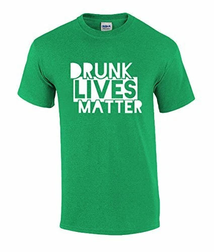 Funny Drunk Lives Matter Graphic St Patricks Day Beer Tee Shirt Irish Green
