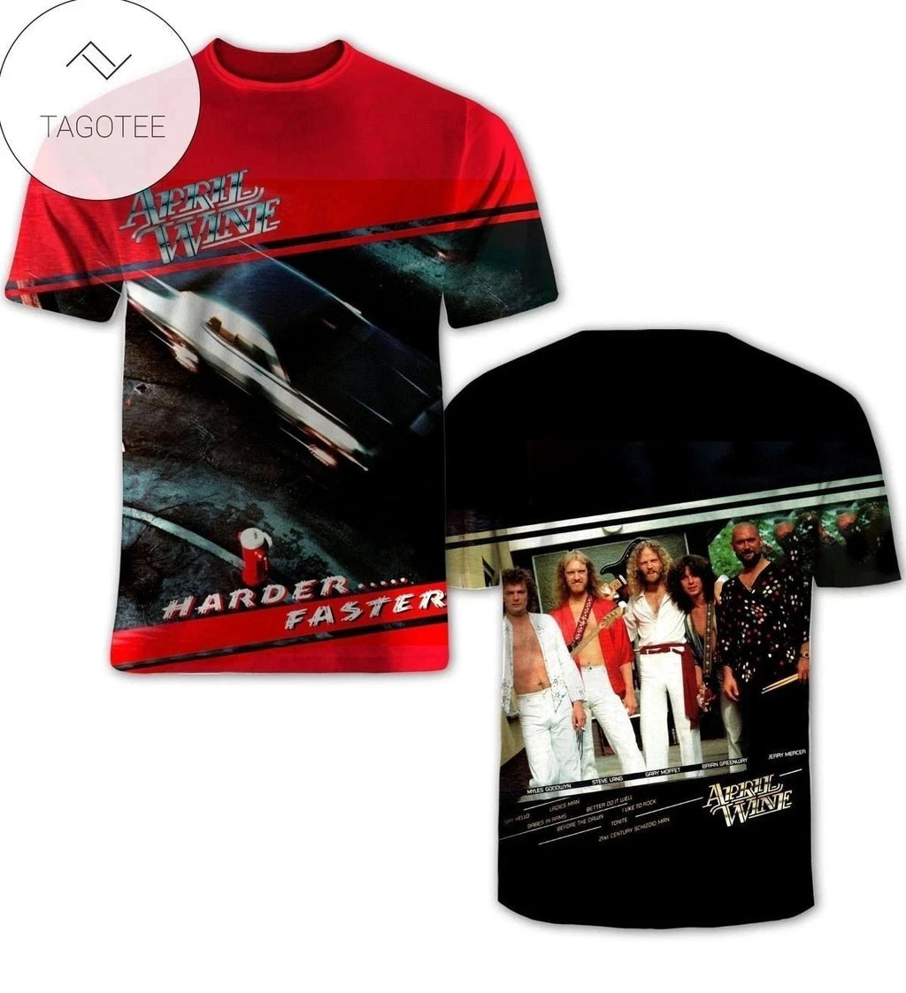 New April Wine Harder Faster  Gift For Fans S-6XL 3D T-shirt MO880