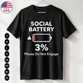 Social Battery 3 Percent T Shirt Funny Introvert Humor Gift S-5XL