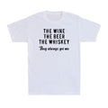 The Wine The Beer The Whiskey They Always Get Me Funny Drinking Saying T-Shirt
