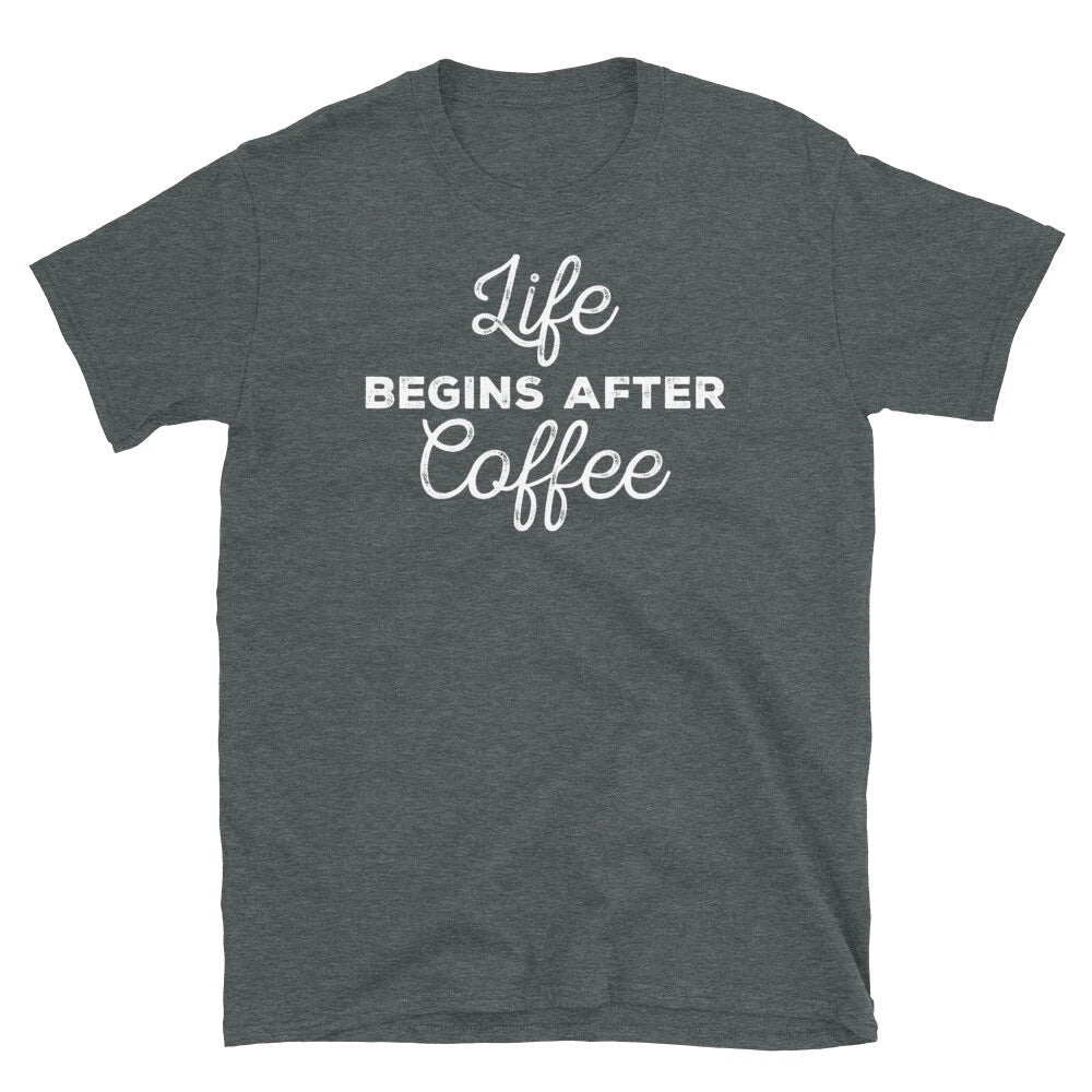 Life Begins After Coffee Caffeine Barista Espresso Short-Sleeve Unisex T-Shirt