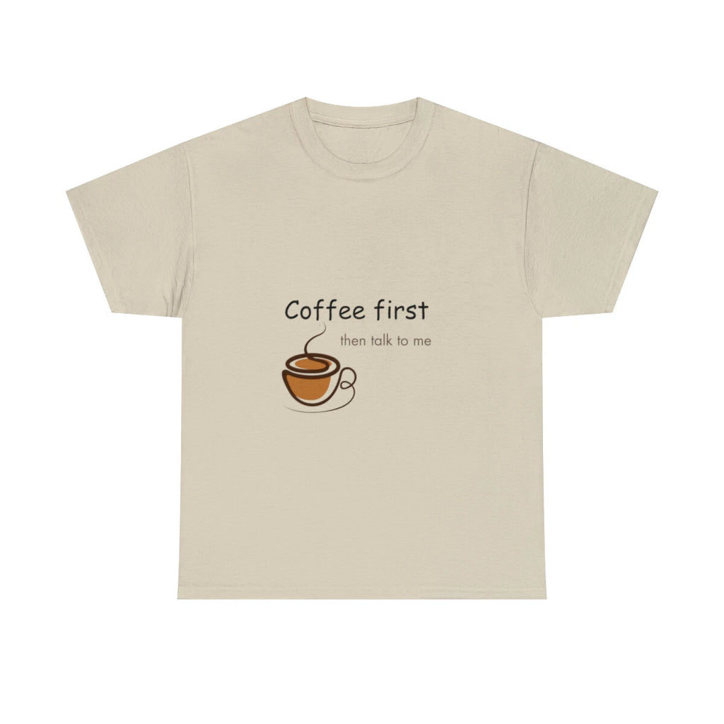 Coffee first tshirt, coffee lover, I love coffee, morning wake up
