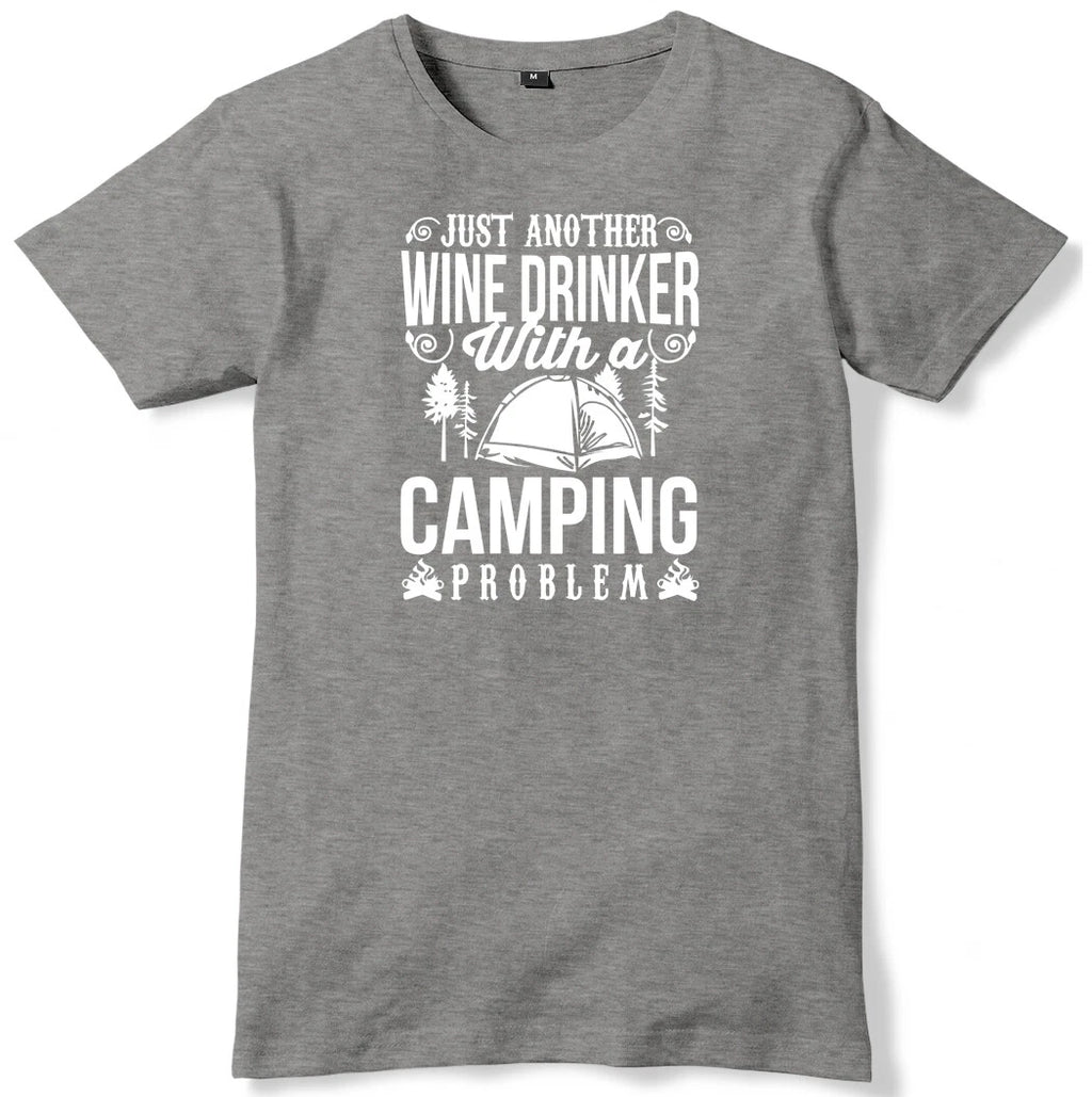Just Another Wine Drinker With A Camping Problem Mens Funny Unisex T-Shirt