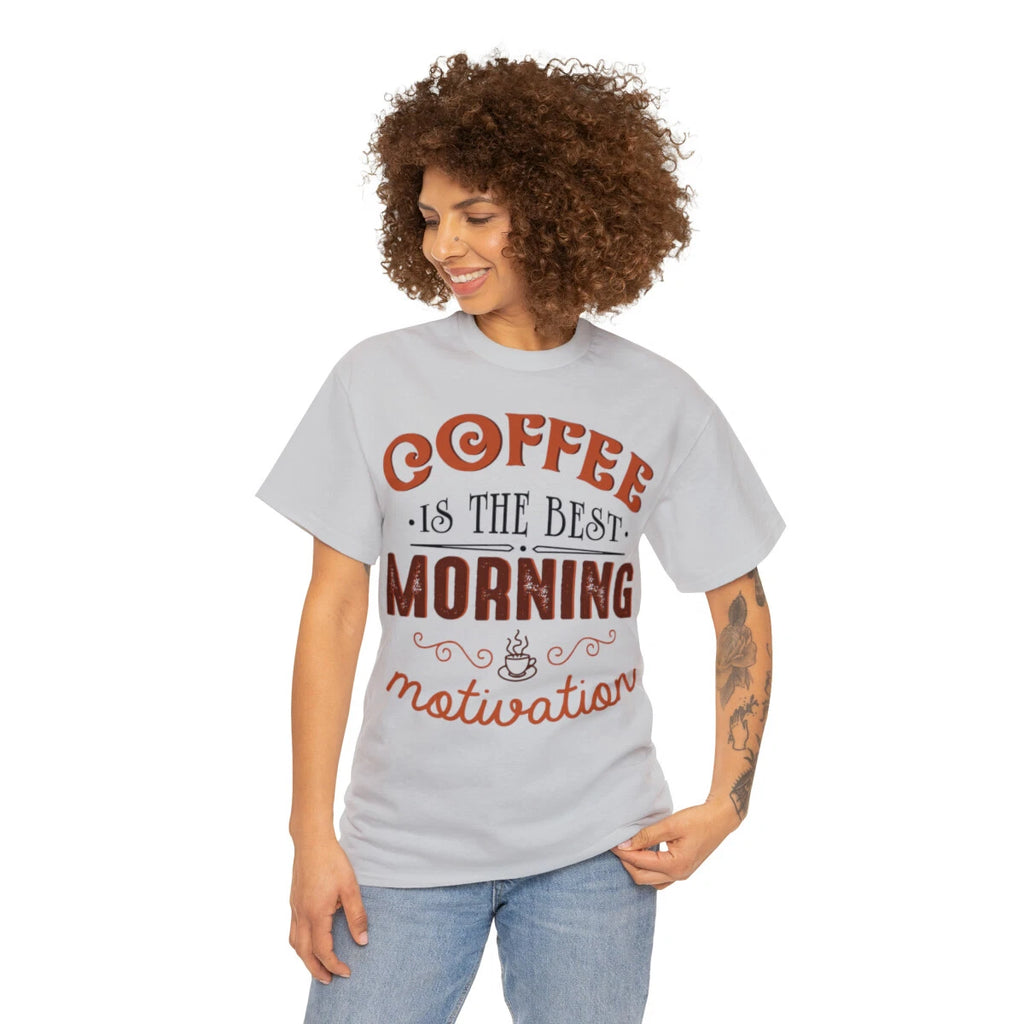 Coffee is the best morning motivation Tees, Unisex, Gift for her, Gift for him