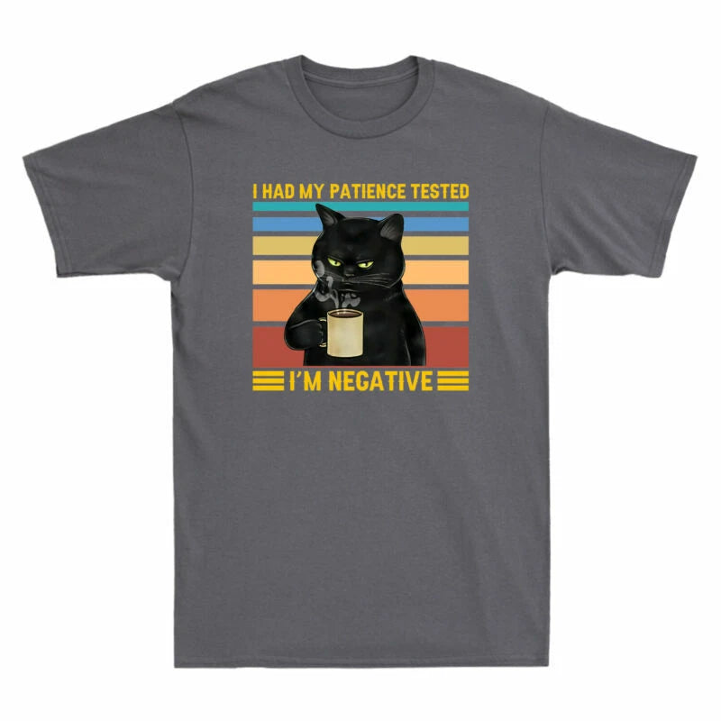 I'm Had Black Coffee Men's Patience Drink Tested Cat Negative I Retro My T-shirt