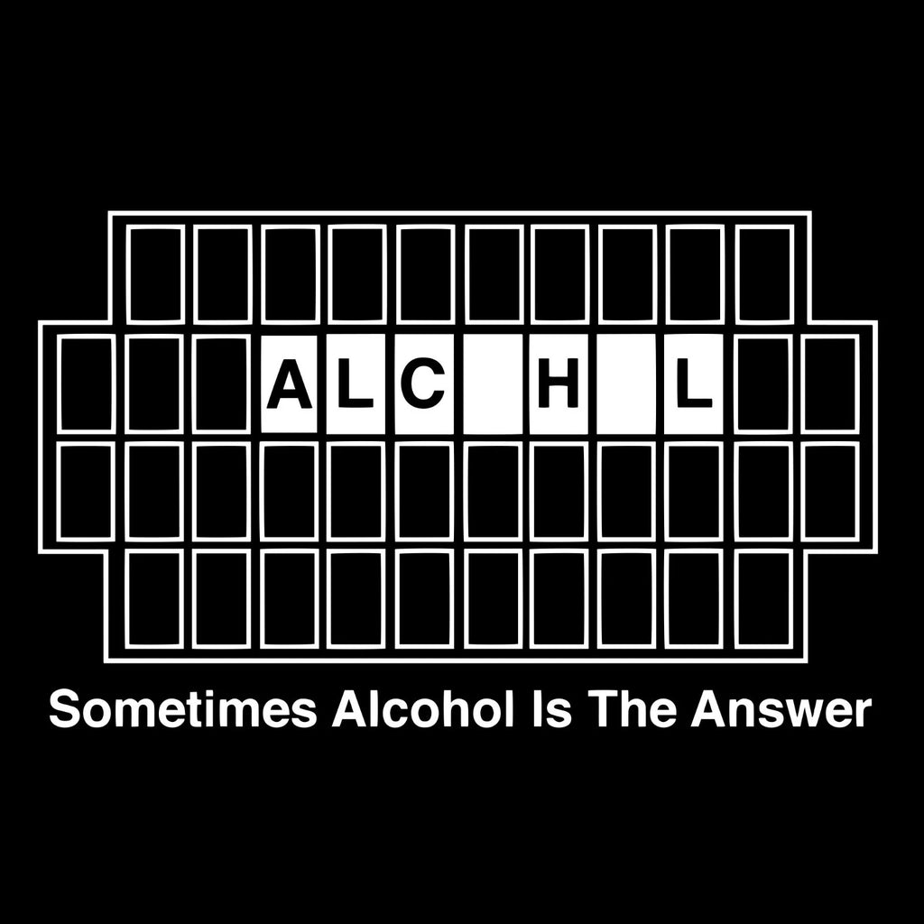 Sometimes Alcohol Is The Answer T-Shirt Funny Beer Wine Drinking Graphic SM-5XL