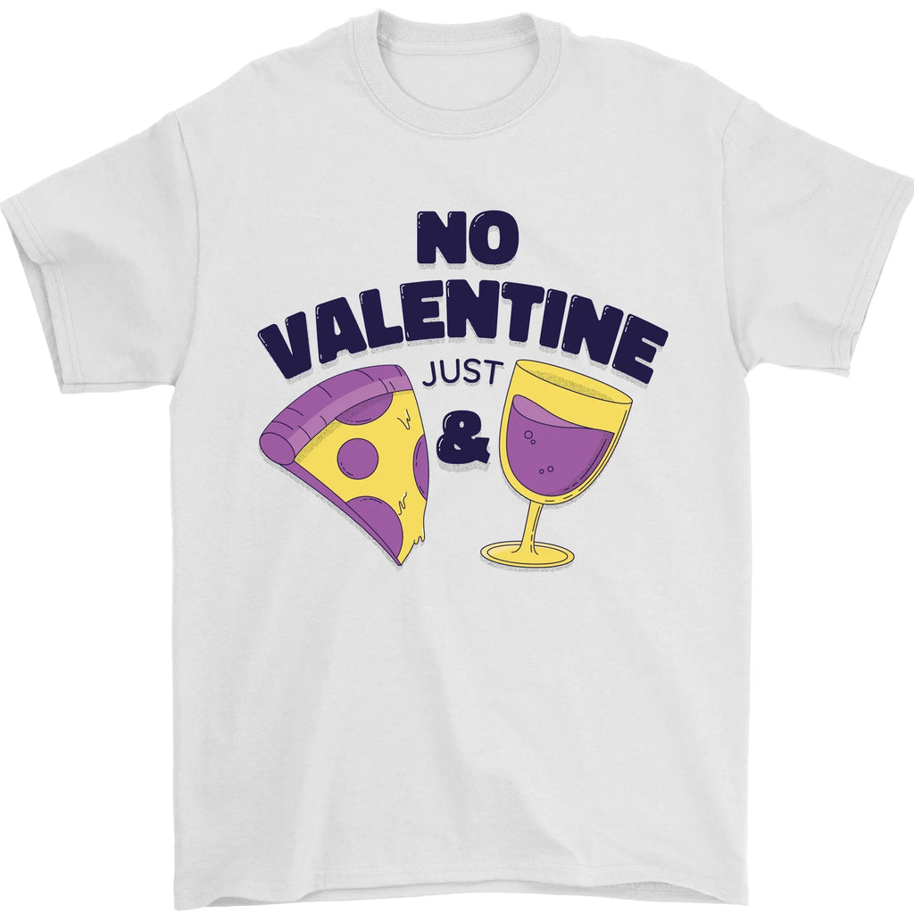 Anti Valentines Day Just Pizza & Wine Mens T-Shirt 100% Cotton