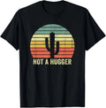 Not A Hugger Funny Introvert Cactus Sarcastic Vintage Gift T-Shirt