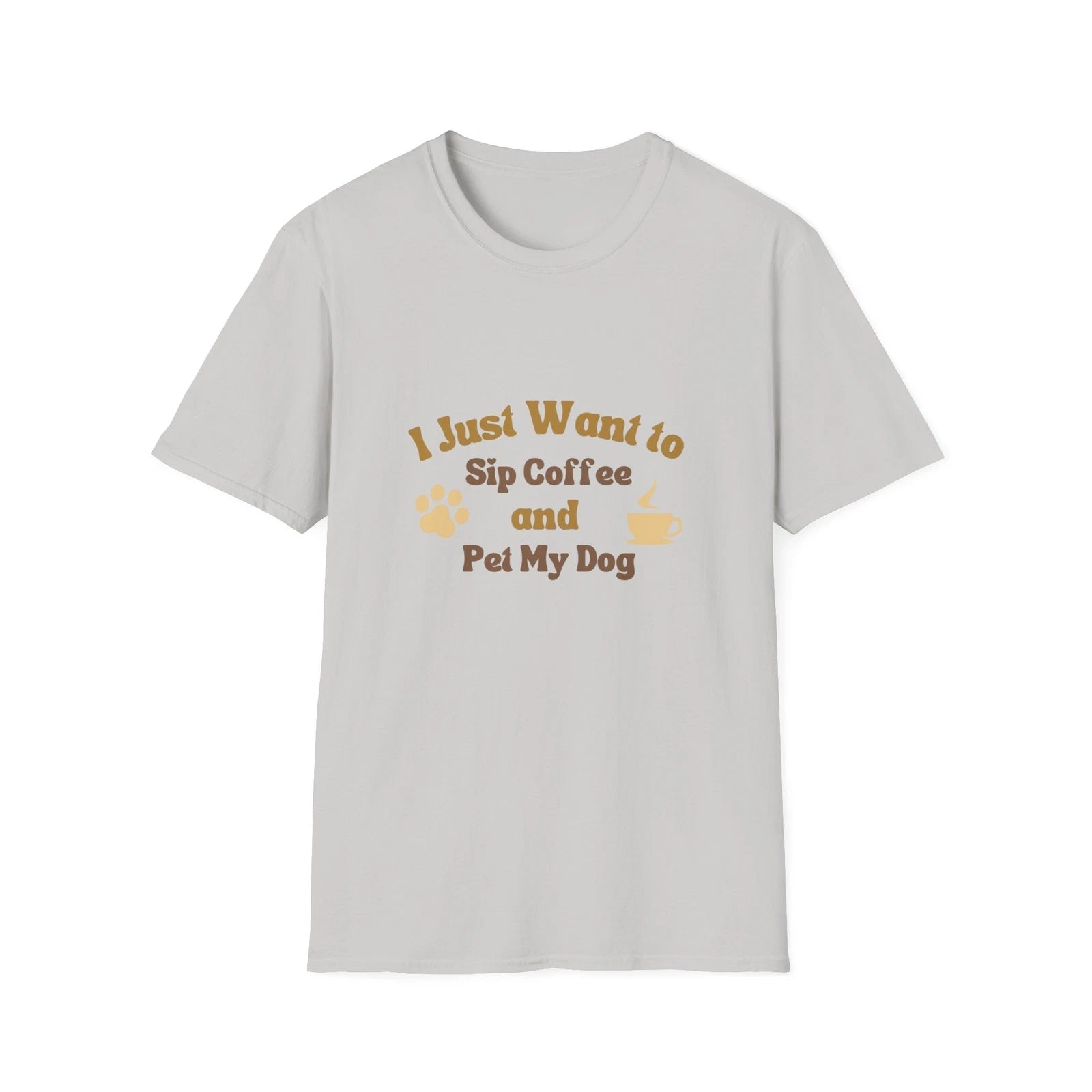 Want to Sip Coffee and Pet My Dog Funny Unisex Softstyle T-Shirt