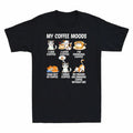 Lover Coffee I Coffee Moods My T-Shirt Coffee Like Drinking Cat Coffee I'm Gift