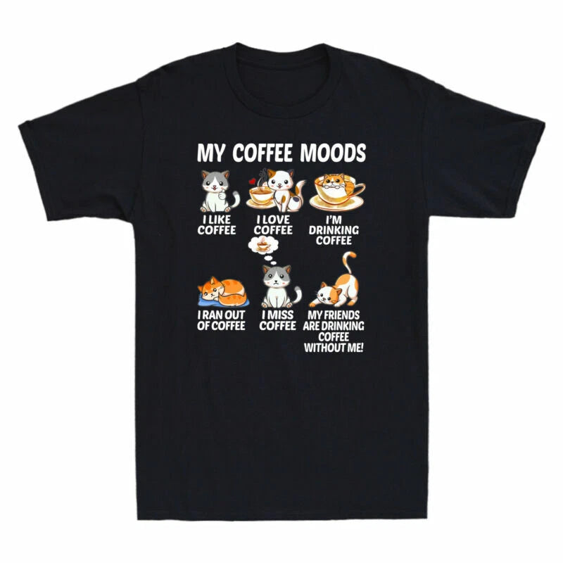 Lover Coffee I Coffee Moods My T-Shirt Coffee Like Drinking Cat Coffee I'm Gift