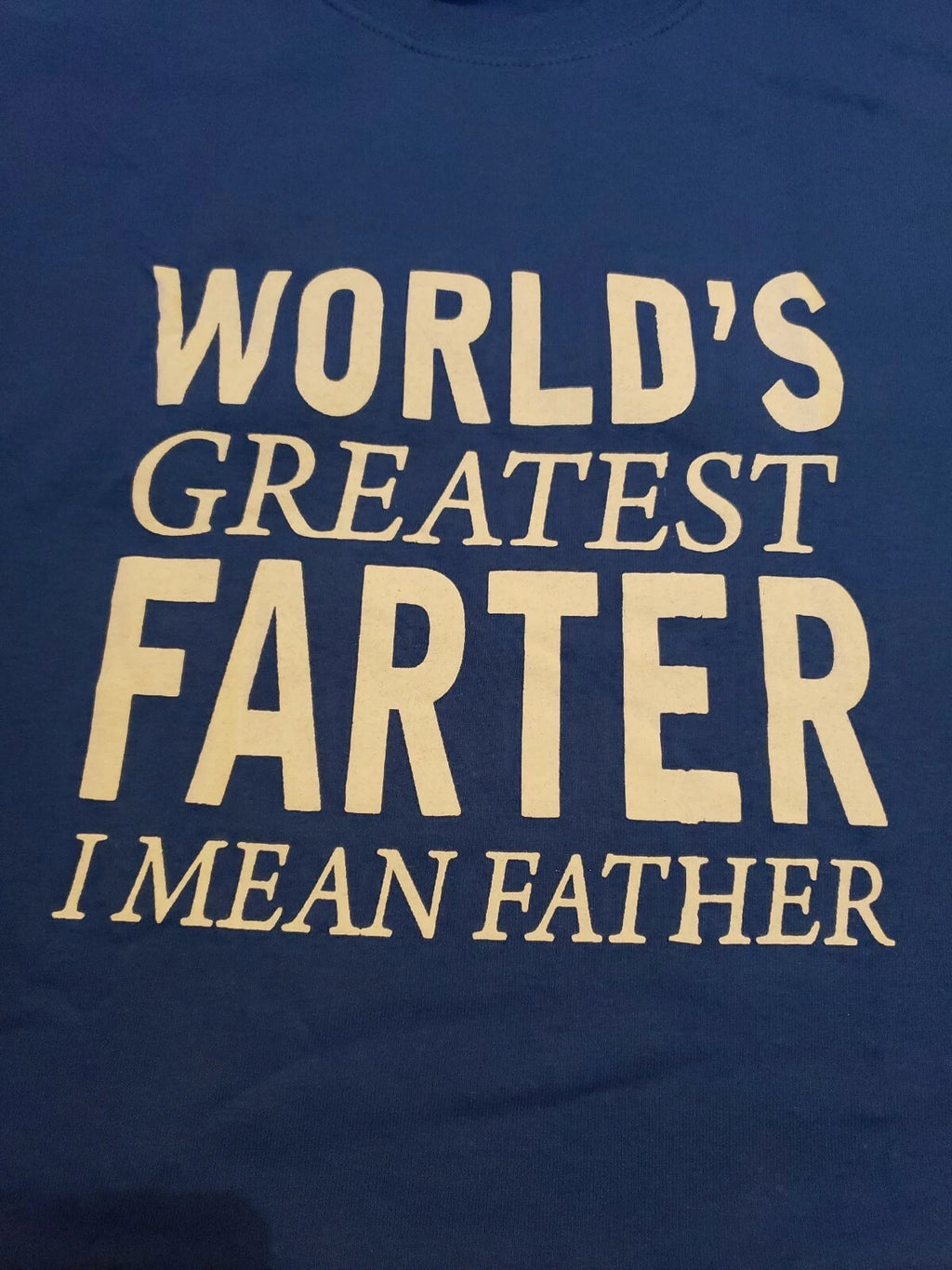 World’s Greatest Farter I Mean Father Funny Dad T-Shirt Men’s 2XL Graphic Tee