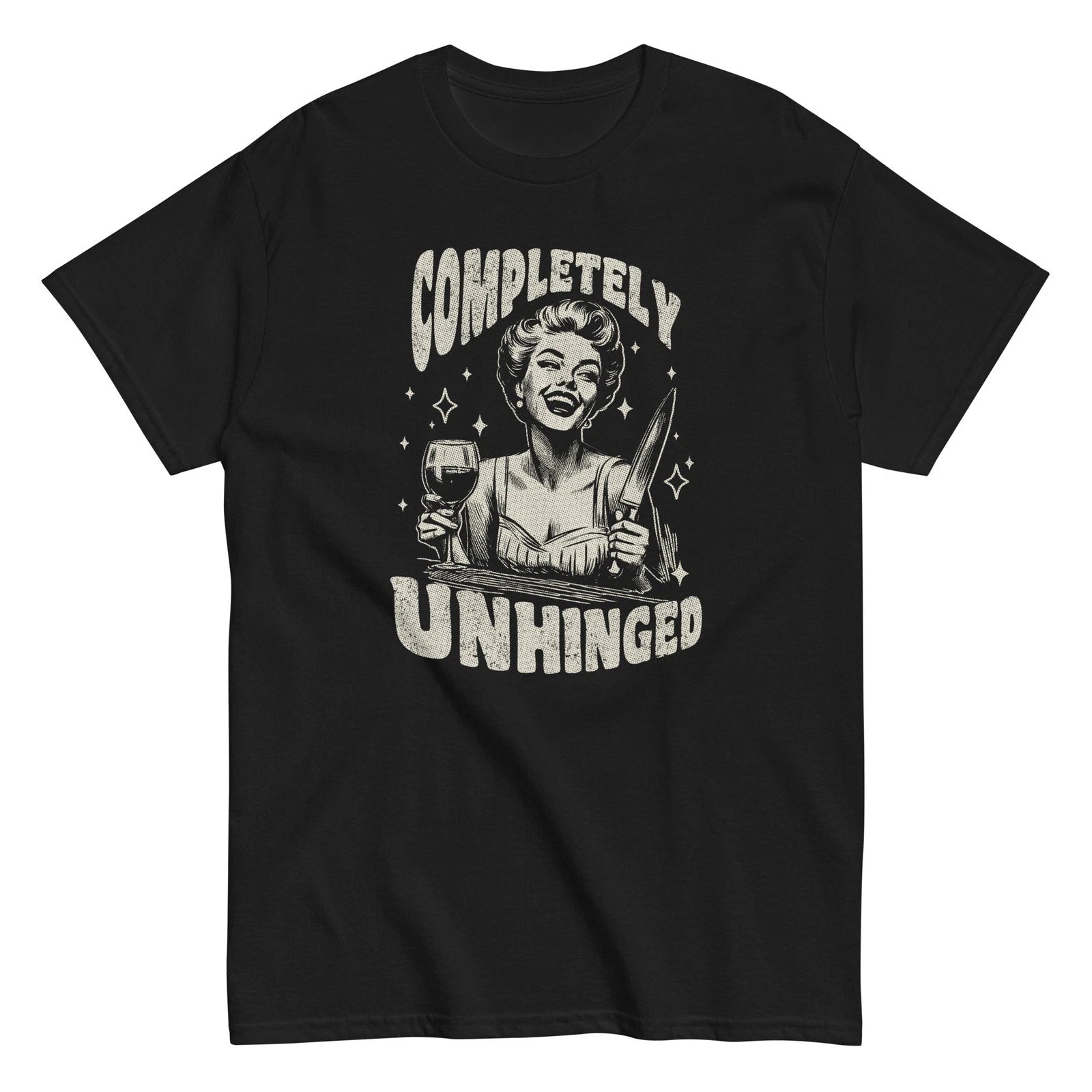 Completely Unhinged Shirt Funny Retro Woman Tee  Sarcastic Wine Lover Gift