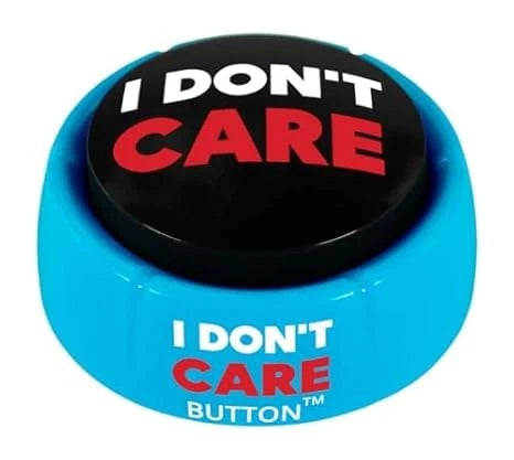 Funny "I Don't Care" Button - 8 Hilarious Sayings - Office Humor Gift