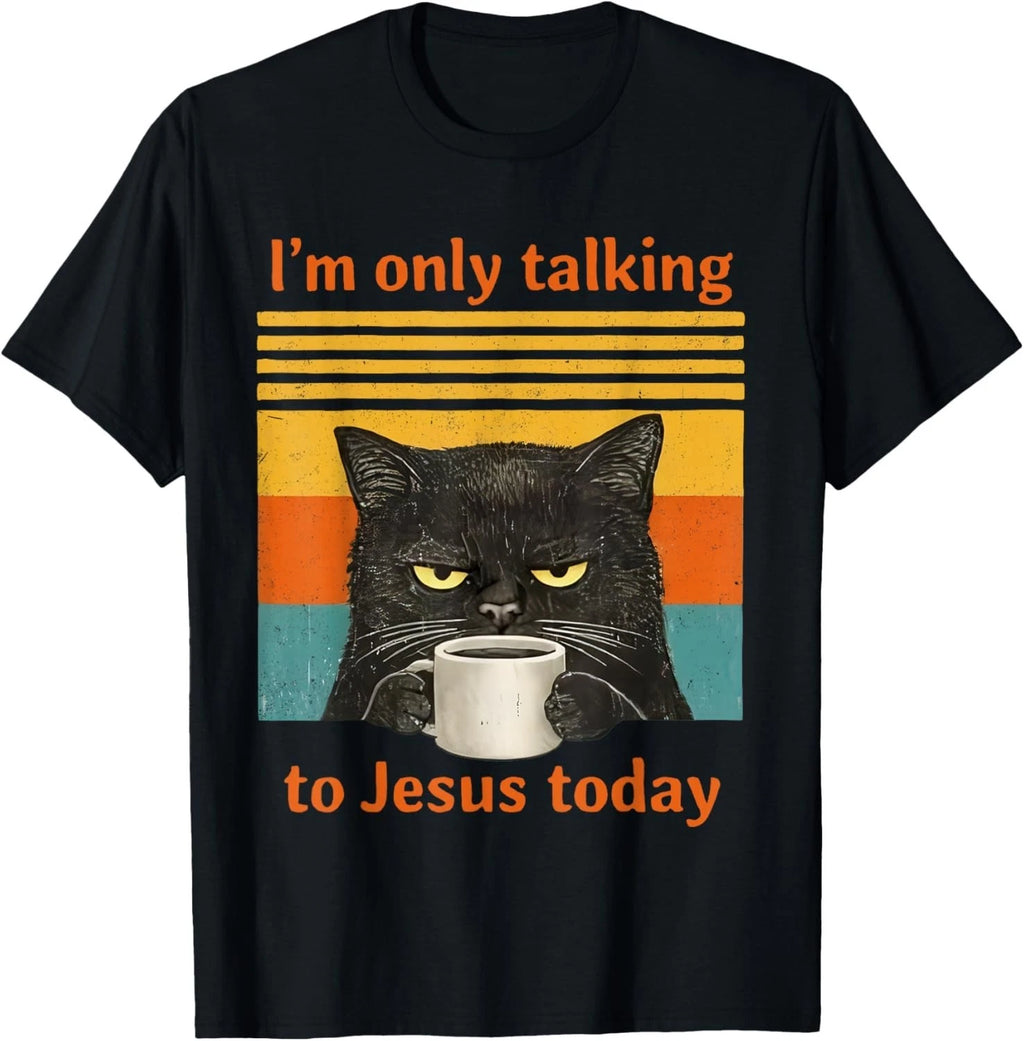 I'm Only Talking to Jesus Today Christian Black Cat Coffee  unisex T-Shirt