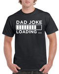 Dad Joke Loading Cotton Shirt Funny Father's Day Gift Fun Daddy Birthday Gift