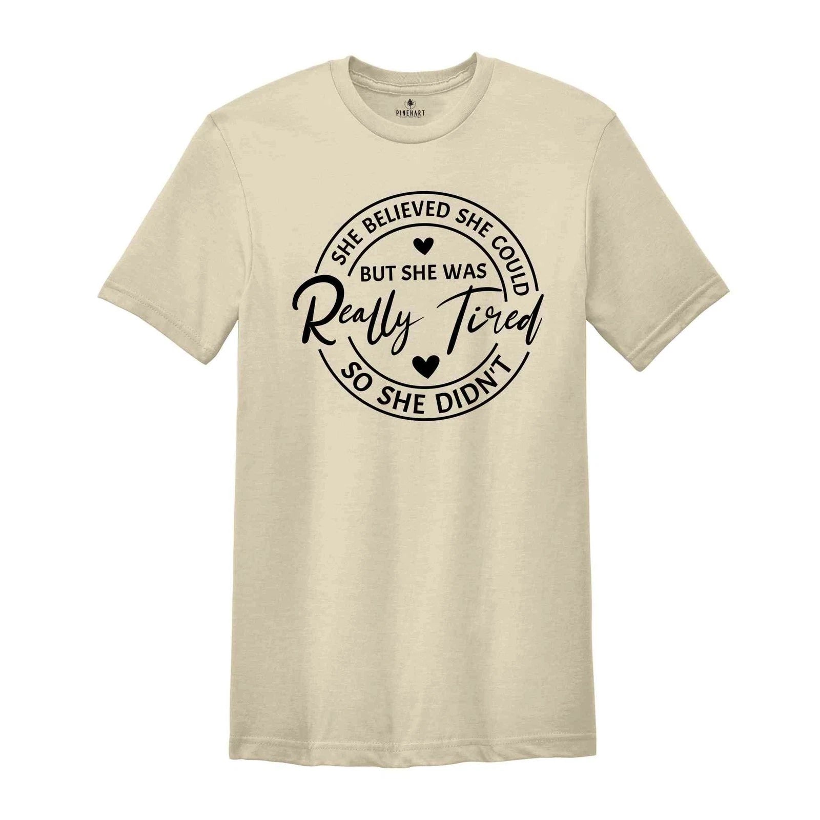 Funny Lazy Days Shirt, She Believed She Could but She was Really Tired So She Di