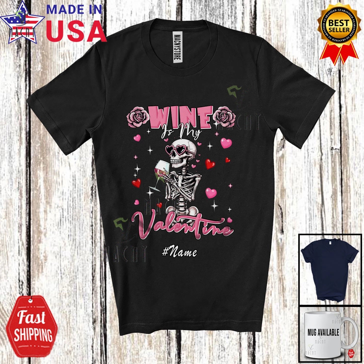 Custom Name Wine Is My Valentine; Pink Skeleton Drinking Wine Drunker T-Shirt