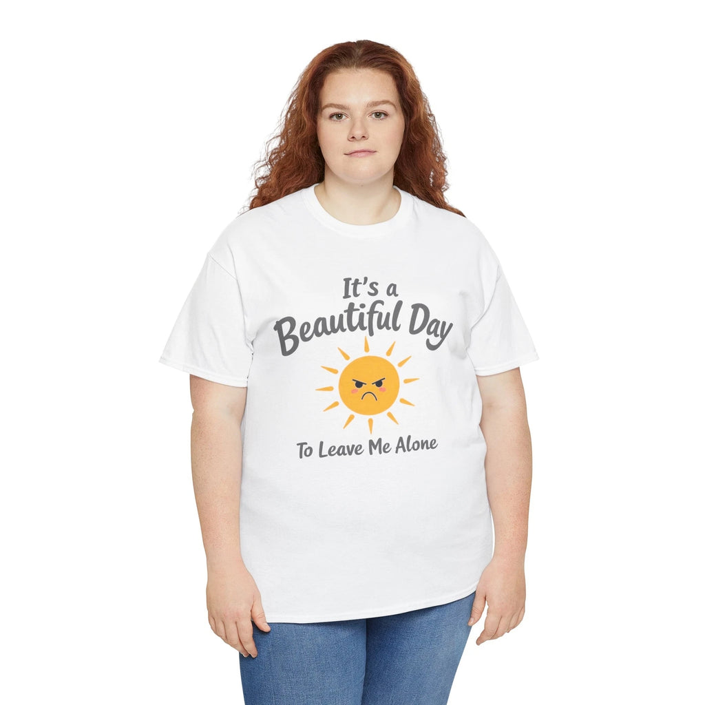 Funny Grumpy Sun T-Shirt – "It's a Beautiful Day to Leave Me Alone" Meme Tee