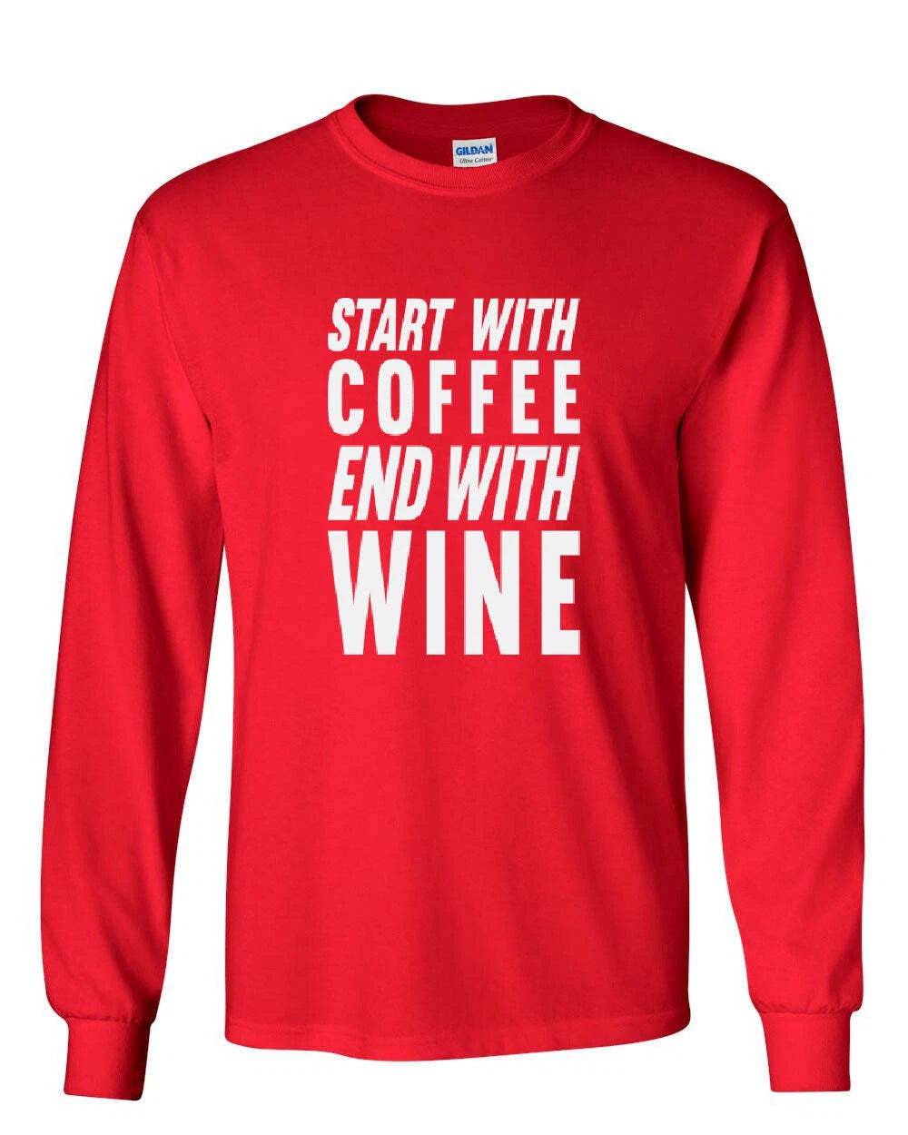 Start With Coffee End With Wine Long Sleeve T-Shirt Drinking Daily Routine Tee