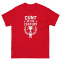 Funny C*NT OF THE Century T- Shirt Christmas Gift for Dad S-5XL Offensive Rude