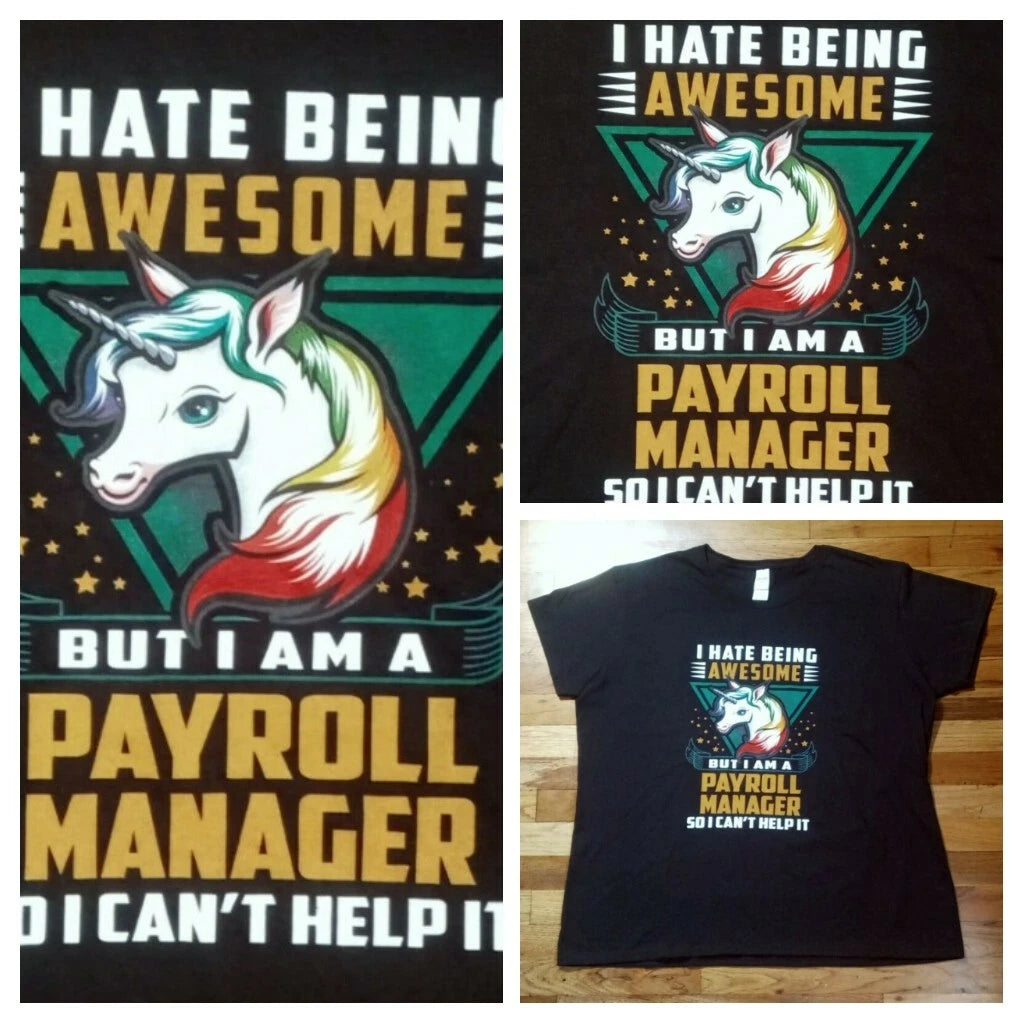 Rainbow Unicorn being awesome payroll manager t shirt 3XL funny office fun party