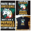 Rainbow Unicorn being awesome payroll manager t shirt 3XL funny office fun party
