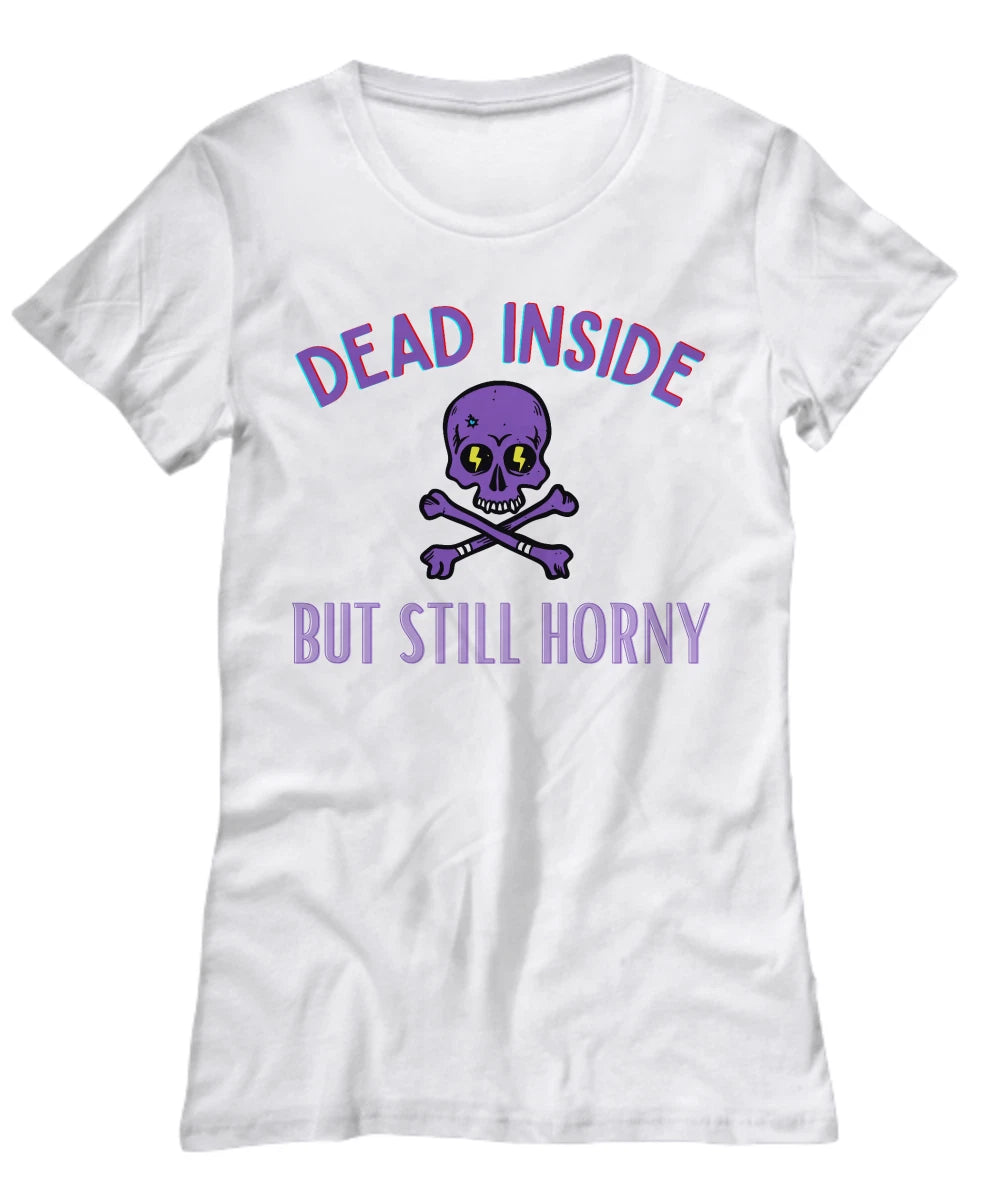 Funny Coffee T-Shirt, Dead Inside But Still Horny, Funny Memes, Black, White or