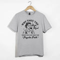 Why Take High Road Shirt, Funny Wine Psycho Path Sarcastic Retro Woman Tee Gift