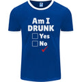 Am I Drunk Funny Beer Alcohol Wine Cider Guiness Mens Ringer T-Shirt FotL